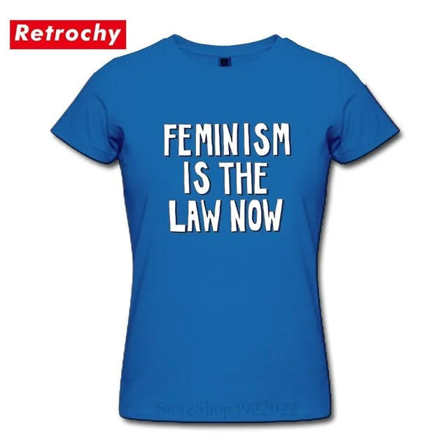 Feminism is the Law Now Women Hipster Cotton T Shirt Ladies Feminism Equal Right T-Shirt The Bechdel Cast Tshirt Urban Brand Tee